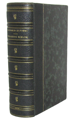 Vittorio Alfieri - Tragedie scelte - Parigi, presso Thieriot - 1841 (bellissima legatura coeva) Vittorio Alfieri - Tragedie scelte - Parigi, presso Thieriot - 1841 (bellissima legatura coeva)