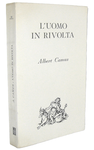 Albert Camus - L�uomo in rivolta - Milano, Bompiani 1957 (prima edizione italiana) Albert Camus - L�uomo in rivolta - Milano, Bompiani 1957 (prima edizione italiana)