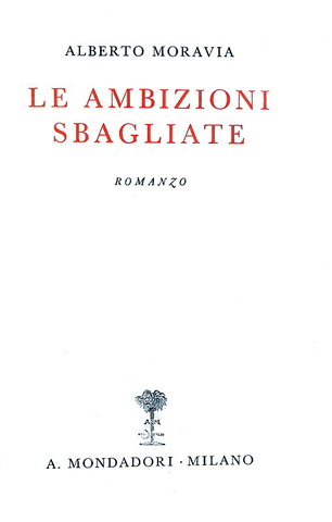 Alberto Moravia - Le ambizioni sbagliate - 1935 (prima edizione con fascetta e scheda editoriale) Alberto Moravia - Le ambizioni sbagliate - 1935 (prima edizione con fascetta e scheda editoriale)