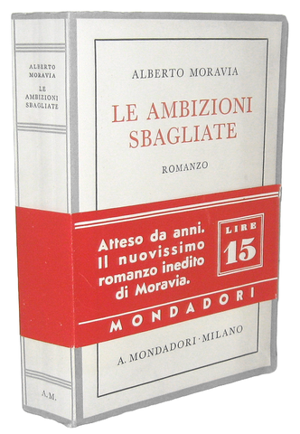 Alberto Moravia - Le ambizioni sbagliate - 1935 (prima edizione con fascetta e scheda editoriale) Alberto Moravia - Le ambizioni sbagliate - 1935 (prima edizione con fascetta e scheda editoriale)