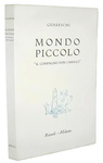 Giovannino Guareschi - Mondo piccolo. Il compagno Don Camillo - 1963 (ricercata prima edizione) Giovannino Guareschi - Mondo piccolo. Il compagno Don Camillo - 1963 (ricercata prima edizione)