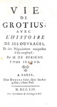 Jean Levesque de Burigny - Vie de Grotius avec l'histoire de ses ouvrages - 1752 (prima edizione) Jean Levesque de Burigny - Vie de Grotius avec l'histoire de ses ouvrages - 1752 (prima edizione)