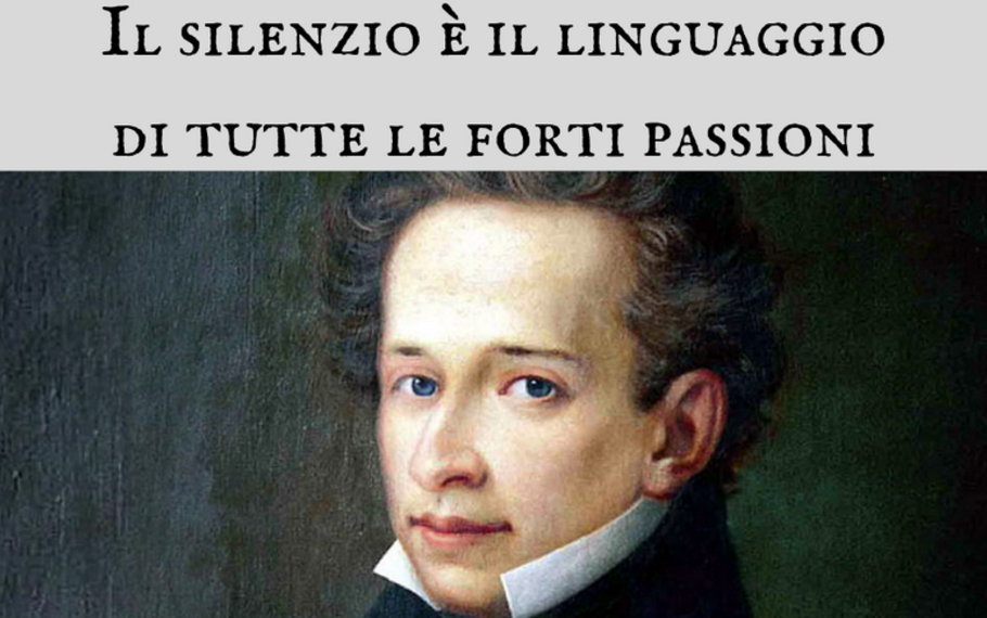 Giacomo Leopardi - Il silenzio � il linguaggio di tutte le forti passioni