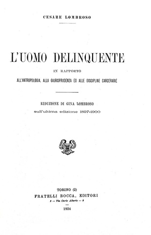 Un grande classico di criminologia: Cesare Lombroso - L'uomo delinquente 1924 (con 29 belle tavole) Un grande classico di criminologia: Cesare Lombroso - L'uomo delinquente 1924 (con 29 belle tavole)