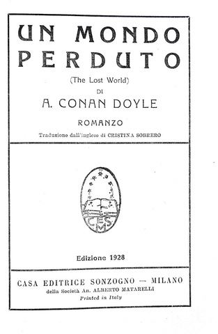 Arthur Conan Doyle - Un mondo perduto (The Lost World) - 1928 (prima edizione italiana in volume) Arthur Conan Doyle - Un mondo perduto (The Lost World) - 1928 (prima edizione italiana in volume)