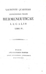 Lorenzo Quartieri - Hermeneuticae legalis libri IV - Pisa 1820 (tre prime edizioni) Lorenzo Quartieri - Hermeneuticae legalis libri IV - Pisa 1820 (tre prime edizioni)