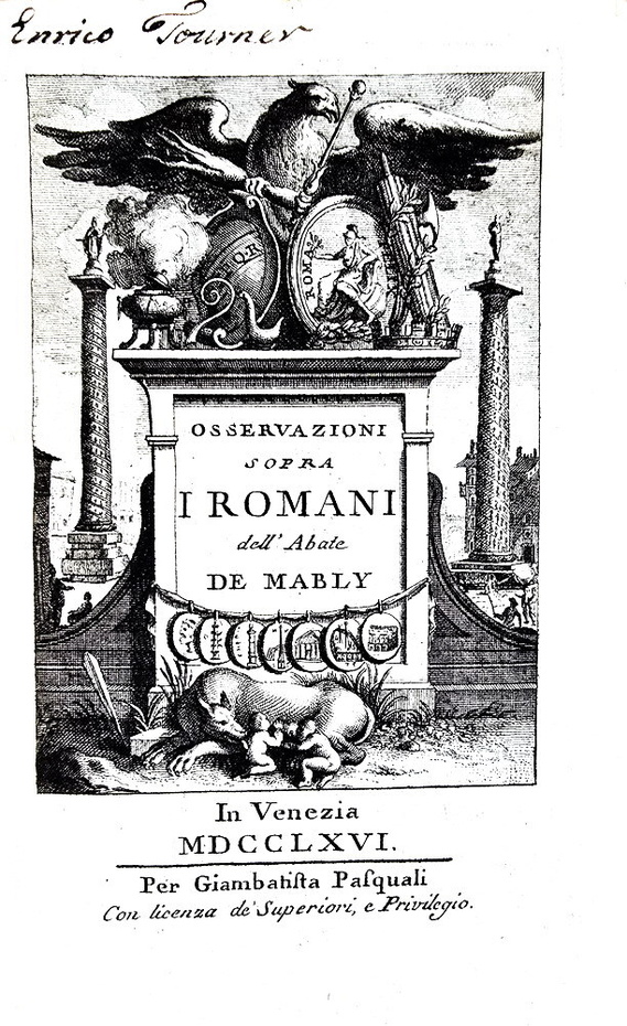 Roma e gli antichi Romani: Mably - Osservazioni sopra i Romani - 1766 (prima edizione italiana) Roma e gli antichi Romani: Mably - Osservazioni sopra i Romani - 1766 (prima edizione italiana)