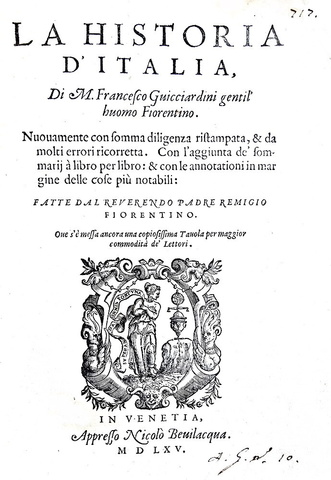 Francesco Guicciardini - La historia d'Italia - Venezia, appresso Nicol� Bevilacqua, 1565 Francesco Guicciardini - La historia d'Italia - Venezia, appresso Nicol� Bevilacqua, 1565