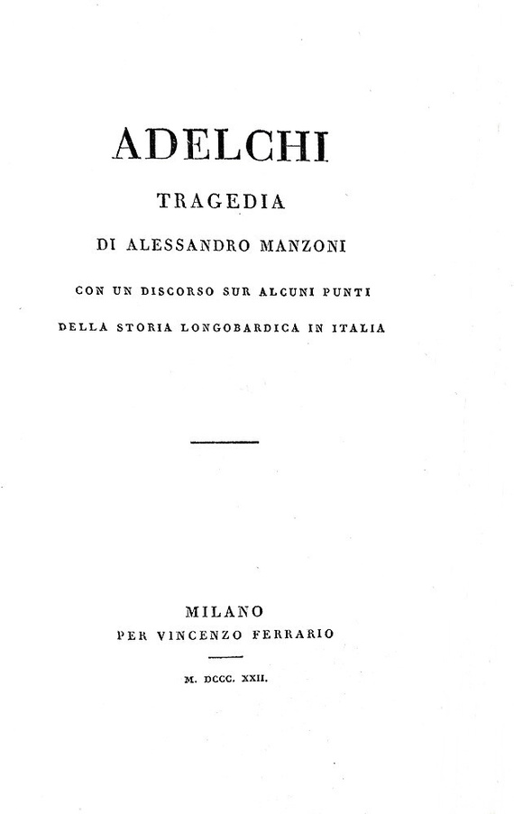 Alessandro Manzoni - Adelchi - 1822 (prima edizione, rarissima tiratura in carta velina cilindrata) Alessandro Manzoni - Adelchi - 1822 (prima edizione, rarissima tiratura in carta velina cilindrata)