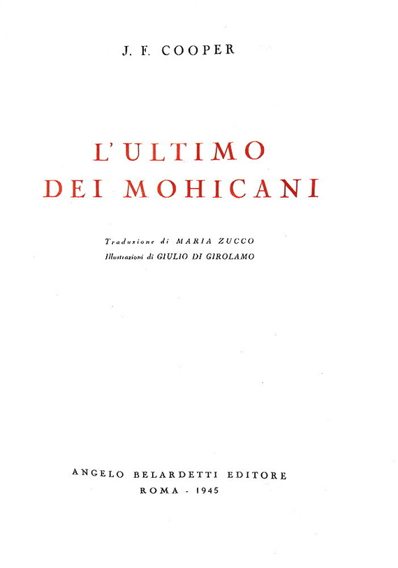 James Fenimore Cooper - L'ultimo dei mohicani - Roma, Belardetti 1945 (illustrazioni a tinta bistro)