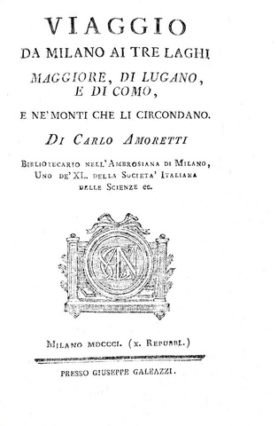 Carlo Amoretti - Viaggio da Milano ai tre laghi Maggiore, di Lugano e di Como - 1801 (con 3 cartine) Carlo Amoretti - Viaggio da Milano ai tre laghi Maggiore, di Lugano e di Como - 1801 (con 3 cartine)