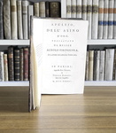 Apuleio - Dell'asino d'oro, traslato da Agnolo Firenzuola in lingua toscana - Parigi 1781 Apuleio - Dell'asino d'oro, traslato da Agnolo Firenzuola in lingua toscana - Parigi 1781