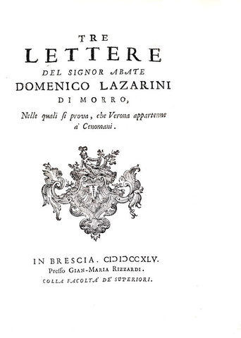 Lazzarini - Prova che Verona appartenne ai Cenomani - 1745 (autografo Leonardo Trissino) Lazzarini - Prova che Verona appartenne ai Cenomani - 1745 (autografo Leonardo Trissino)