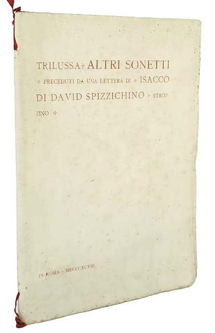Trilussa - Altri sonetti - Roma, Folchetto 1898 (rara prima edizione con bella dedica autografa) Trilussa - Altri sonetti - Roma, Folchetto 1898 (rara prima edizione con bella dedica autografa)