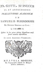 Giusnaturalismo tedesco: Heinecke - Praelectiones academicae in Sam. Pufendorffii De officio - 1769 Giusnaturalismo tedesco: Heinecke - Praelectiones academicae in Sam. Pufendorffii De officio - 1769