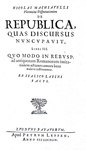Il Principe e i Discorsi di Niccol� Machiavelli: Princeps - 1648 e Disputationum de republica - 1649 Il Principe e i Discorsi di Niccol� Machiavelli: Princeps - 1648 e Disputationum de republica - 1649
