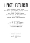 Una celebre antologia futurista: Marinetti (e altri) - I poeti futuristi - 1912 (prima edizione)