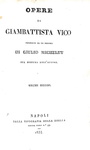 Giambattista Vico - Principi di scienza nuova e Opere varie - Napoli 1834 (con 4 tavole) Giambattista Vico - Principi di scienza nuova e Opere varie - Napoli 1834 (con 4 tavole)