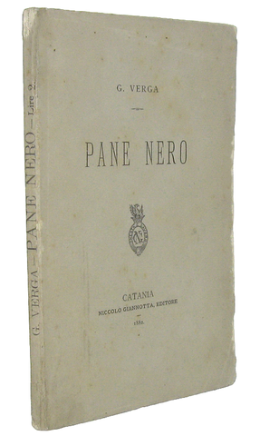Giovanni Verga - Pane nero - Catania, Niccol� Giannotta 1882 (rara e ricercata prima edizione) Giovanni Verga - Pane nero - Catania, Niccol� Giannotta 1882 (rara e ricercata prima edizione)