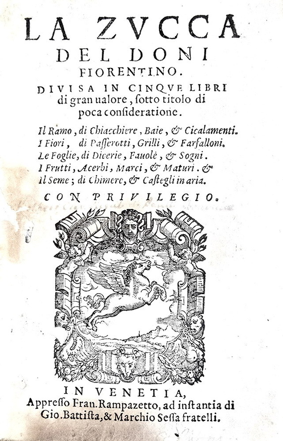 Anton Francesco Doni - La Zucca - Venezia, Rampazetto, 1565 (prima edizione parziale)