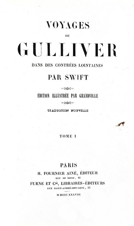 Jonathan Swift - Voyages de Gulliver illustr�e par Grandville - Paris 1838 (rara prima edizione) Jonathan Swift - Voyages de Gulliver illustr�e par Grandville - Paris 1838 (rara prima edizione)