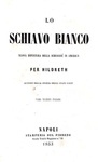 La schiavit� in America: Harriet Stowe Beecher - La capanna dello zio Tom - 1853 (con altre 2 opere)