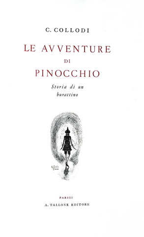Il celebre Pinocchio stampato da Tallone: Collodi - Le avventure di Pinocchio - 1951 (illustrato) Il celebre Pinocchio stampato da Tallone: Collodi - Le avventure di Pinocchio - 1951 (illustrato)