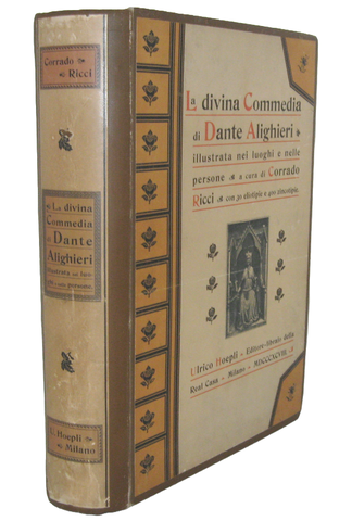 Dante Alighieri - La divina commedia illustrata - Milano, Hoepli 1898 (con 430 illustrazioni) Dante Alighieri - La divina commedia illustrata - Milano, Hoepli 1898 (con 430 illustrazioni)