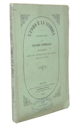 L'antidarwinismo in Italia: Niccol� Tommaseo - L'uomo e la scimmia - Milano 1869 (prima edizione) L'antidarwinismo in Italia: Niccol� Tommaseo - L'uomo e la scimmia - Milano 1869 (prima edizione)