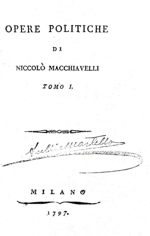 Niccol� Machiavelli - Opere politiche (Discorsi sopra Tito Livio e il Principe) - Milano 1797 Niccol� Machiavelli - Opere politiche (Discorsi sopra Tito Livio e il Principe) - Milano 1797