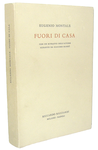 La seconda raccolta di prose di Eugenio Montale: Fuori di casa - Ricciardi 1969 (prima edizione) La seconda raccolta di prose di Eugenio Montale: Fuori di casa - Ricciardi 1969 (prima edizione)