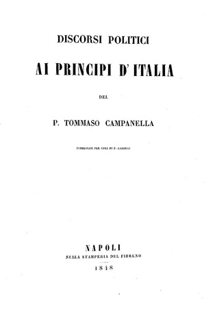 Un classico del pensiero politico: Campanella - Discorsi politici - Napoli 1848 (prima edizione) Un classico del pensiero politico: Campanella - Discorsi politici - Napoli 1848 (prima edizione)