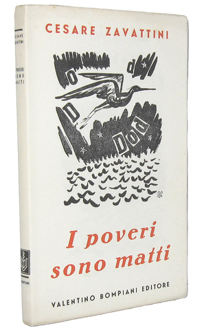 Cesare Zavattini - I poveri sono matti - Milano, Bompiani 1937 (prima edizione - con 6 tavole) Cesare Zavattini - I poveri sono matti - Milano, Bompiani 1937 (prima edizione - con 6 tavole)