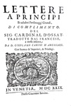 Arnaud d'Ossat - Lettere ai pr�ncipi di negotii politici - Venezia 1629 (prima edizione italiana)