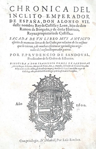 Prucencio de Sandoval - Chronica del inclito Emperador de Espana Alonso VII - 1600 (prima edizione) Prucencio de Sandoval - Chronica del inclito Emperador de Espana Alonso VII - 1600 (prima edizione)