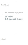 Marcel Proust - Alla ricerca del tempo perduto - Torino, Einaudi 1952 (ricercato ensemble) Marcel Proust - Alla ricerca del tempo perduto - Torino, Einaudi 1952 (ricercato ensemble)