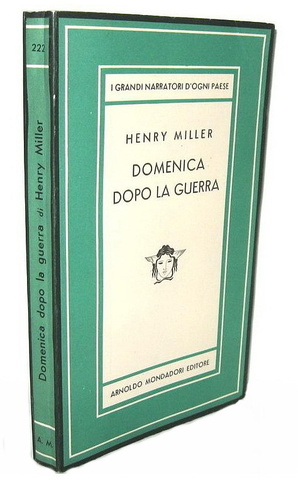 Henry Miller - Domenica dopo la guerra. Con un saggio di Orwell - 1948 (prima edizione italiana) Henry Miller - Domenica dopo la guerra. Con un saggio di Orwell - 1948 (prima edizione italiana)