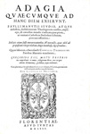 Erasmo da Rotterdam - Adagia quaecumque ad hanc diem exierunt - Firenze, Giunti 1575 (in folio) Erasmo da Rotterdam - Adagia quaecumque ad hanc diem exierunt - Firenze, Giunti 1575 (in folio)
