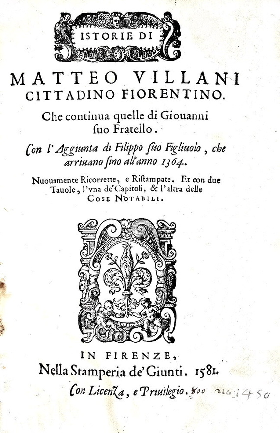 Una celebre opera di storia fiorentina: Matteo Villani - Historie fiorentine - Firenze 1577/81 Una celebre opera di storia fiorentina: Matteo Villani - Historie fiorentine - Firenze 1577/81