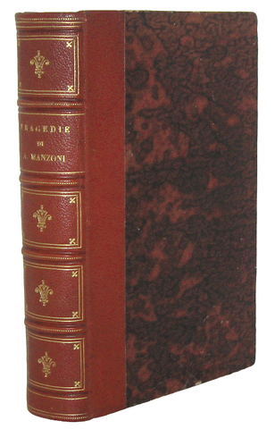 Un grande classico dell'Ottocento: Alessandro Manzoni - Tragedie ed altre poesie - Firenze 1827 Un grande classico dell'Ottocento: Alessandro Manzoni - Tragedie ed altre poesie - Firenze 1827