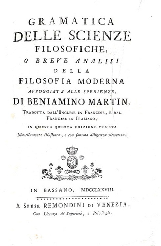 Le scienze nel Settecento: Martin - Gramatica delle scienze filosofiche - 1778 (con 25 belle tavole) Le scienze nel Settecento: Martin - Gramatica delle scienze filosofiche - 1778 (con 25 belle tavole)