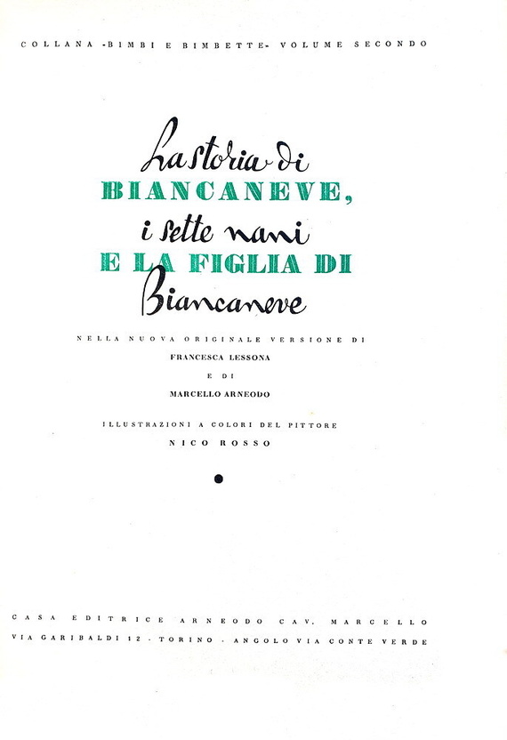 Lessona e Arneodo - La storia di Biancaneve, i sette nani e la figlia di Biancaneve 1945 (figurato) Lessona e Arneodo - La storia di Biancaneve, i sette nani e la figlia di Biancaneve 1945 (figurato)