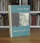 Cesare Pavese - Prima che il gallo canti (Il carcere - La casa in collina) - 1948 (prima edizione) Cesare Pavese - Prima che il gallo canti (Il carcere - La casa in collina) - 1948 (prima edizione)