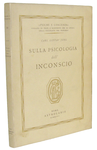 La psicanalisi: Carl Gustav Jung - Sulla psicologia dell�inconscio - Roma 1947 (prima edizione) La psicanalisi: Carl Gustav Jung - Sulla psicologia dell�inconscio - Roma 1947 (prima edizione)