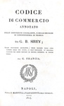 Codice di commercio annotato da Jean Baptiste Sirey - Napoli 1823 (prima edizione italiana) Codice di commercio annotato da Jean Baptiste Sirey - Napoli 1823 (prima edizione italiana)