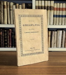 Il fondatore dell'omeopatia: Samuel Hahnemann - Sulla omeopatia 1835 (rara prima edizione italiana)