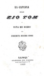 La schiavit� in America: Harriet Stowe Beecher - La capanna dello zio Tom - 1853 (con altre 2 opere)