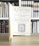 Un grande classico del pensiero politico: Giovanni Botero - Della ragione di Stato - Giolito 1598