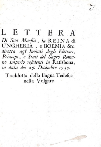 Lettera di Maria Teresa d'Austria agli elettori dopo l'incoronazione del 1740 - Vienna 1741/42 Lettera di Maria Teresa d'Austria agli elettori dopo l'incoronazione del 1740 - Vienna 1741/42