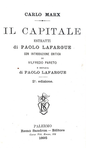 Karl Marx - Il capitale. Estratti con introduzione critica di Vilfredo Pareto - Palermo 1895 Karl Marx - Il capitale. Estratti con introduzione critica di Vilfredo Pareto - Palermo 1895